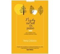 Il n'est jamais trop tard - Pema Chördön (Buch auf Polnisch)