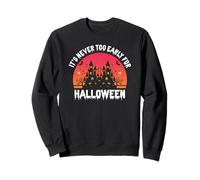 Il n'est jamais trop tôt pour Halloween Château Vibes Sweatshirt