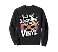 Il n'est Pas accumulé si Son Vinyle Sweatshirt