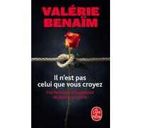 Il n'est pas celui que vous croyez Ces femmes amoureuses de tueurs en série - Valérie Bénaïm - Lgf - Poche - Essai