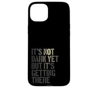 Il n'est pas encore sombre mais il y arrive, réaliste Coque pour iPhone 15 Plus