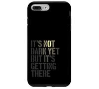 Il n'est pas encore sombre mais il y arrive, réaliste Coque pour iPhone 7 Plus/8 Plus