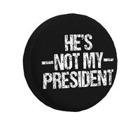 Il n'est Pas Mon Président Housse De Pneu De Secours Résistant À La Saleté Housse pour Roue Pneu Durable Couverture De Roue De Secours Universelle pour SUV Auto Remorque Camion 16inch