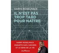 Il n'est pas trop tard pour naître Harry Roselmack (H.J. Boungo) (Auteur)