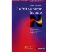 Il n'était pas comme les autres: Récit didactique sur les comportements d'opposition