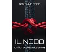Il Nodo: Un filo rosso tra due anime
