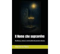 Il Nome che sopravvive: Resilienza, cultura e universalità del pensiero ebraico