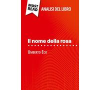 Il nome della rosa di Umberto Eco (Analisi del libro): Analisi completa e sintesi dettagliata del lavoro