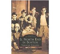 Il North End Di Boston, Images of America Series Anthony Mitchell Sammarco (Auteur)