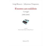 Il nostro caro sodalizio. Carteggio (1965-2000)