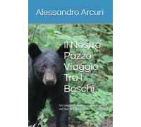 Il Nostro Pazzo Viaggio Tra I Boschi: Un Viaggio Con Qualche Imprevisto Nel Sud-Est Degli Usa