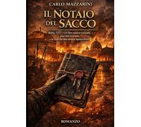 IL NOTAIO DEL SACCO: Roma, 1527 - Un libro mastro vaticano, una città bruciata, e la lista che non doveva sopravvivere