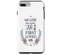 Il Nous a aimés Le Premier (1 Jean 4:19) La Foi chrétienne, versets bibliques Coque pour iPhone 7 Plus/8 Plus