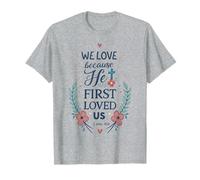 Il Nous a aimés Le Premier (1 Jean 4:19) La Foi chrétienne, versets bibliques T-Shirt