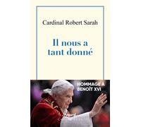 Il Nous A Tant Donné - Hommage À Benoît Xvi
