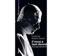 Il nous a tant donné Robert Sarah (Auteur)