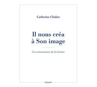 Il nous créa à Son image. Un commentaire de la Genèse