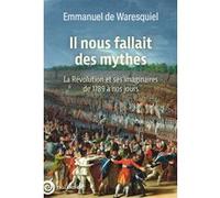 Il nous fallait des mythes Emmanuel de Waresquiel (Auteur)