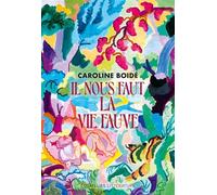 Il nous faut la vie fauve