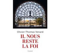 Il nous reste la foi Olivier-Thomas Venard (Auteur)