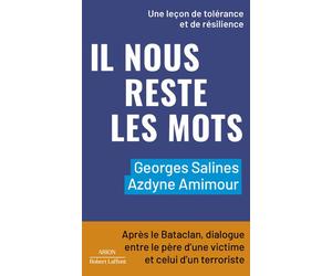 Il nous reste les mots - Après le Bataclan, dialogue entre le père d'une victime et celui d'un terroriste - Azdyne Amimour - Robert Laffont - Poche - Etude