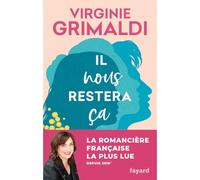 Il nous restera ça - Virginie Grimaldi - Fayard - broché - Roman
