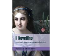 Il Novellino: restituito alla sua antica lezione da Luigi Settembrini