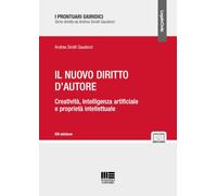 Il nuovo diritto d'autore. Creatività, intelligenza artificiale e proprietà intellettuale