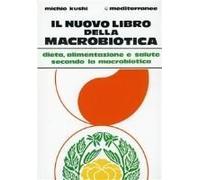Il Nuovo Libro Della Macrobiotica