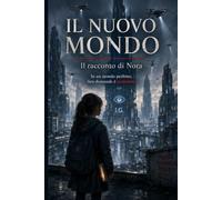 Il Nuovo Mondo: Il racconto di Nora