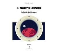 Il Nuovo Mondo. Trilogia Del Tempo