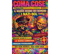 IL NUOVO REGNO DEI DEMONI - NAZI-BOL: Coma Cose 4