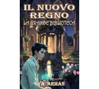 IL NUOVO REGNO: La Grande Biblioteca (Vol. III)