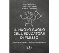 Il Nuovo Ruolo Dell'educatore Di Plesso. Ricerca Sul Campo E Indicazioni Operative
