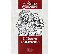 Il Nuovo Testamento. Da «La Bibbia di Gerusalemme»