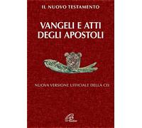 Il Nuovo Testamento. Vangeli e Atti degli Apostoli. Nuova versione ufficiale della CEI