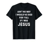 Il n'y a Aucune Chance Que Je sois Morte pour Vous Tous, Jésus est drôle T-Shirt Graphique avec Valeur
