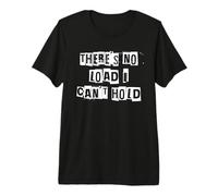 Il n'y a Aucune Charge Que Je ne puisse Supporter T-Shirt Haut de Gamme