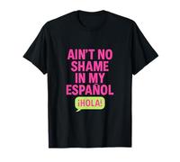 Il n'y a aucune honte à mon design Espanol Neon Bubble T-Shirt