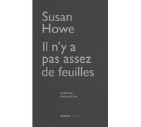 Il n'y a pas assez de feuilles - Susan Howe - Ypsilon - broché - Poésie