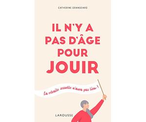 Il n'y a pas d'âge pour jouir !