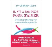 Il n'y a pas d'âge pour s'aimer: Conseils pratiques pour une sexualité épanouie