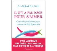 Il n'y a pas d'âge pour s'aimer – Conseils pratiques pour une sexualité épanouie – Flammarion