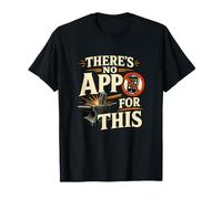 Il n'y a Pas d'application pour Cette Forge de métallurgistes T-Shirt