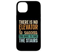 Il n'y a Pas d'ascenseur pour réussir, Vous devez Prendre Les escaliers Coque pour iPhone 14 Plus