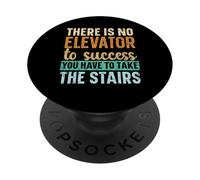 Il n'y a Pas d'ascenseur pour réussir, Vous devez Prendre Les escaliers PopSockets PopGrip Adhésif