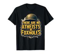 Il n'y a Pas d'athées dans Le Proverbe Militaire Foxholes Seconde Guerre Mondiale T-Shirt