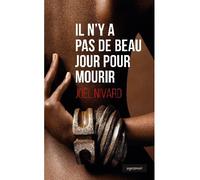 Il n'y a pas de beau jour pour mourir (poche) coll. geste noir (bp) - Joël Nivard - Geste - broché - Roman