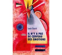 Il n'y a pas de cerveau des émotions - Louis Quéré - Puf - broché - Essai