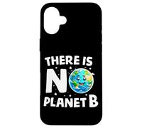 Il n'y a Pas de Conscience du Climat de la planète B sur la Terre Coque pour iPhone 16 Plus